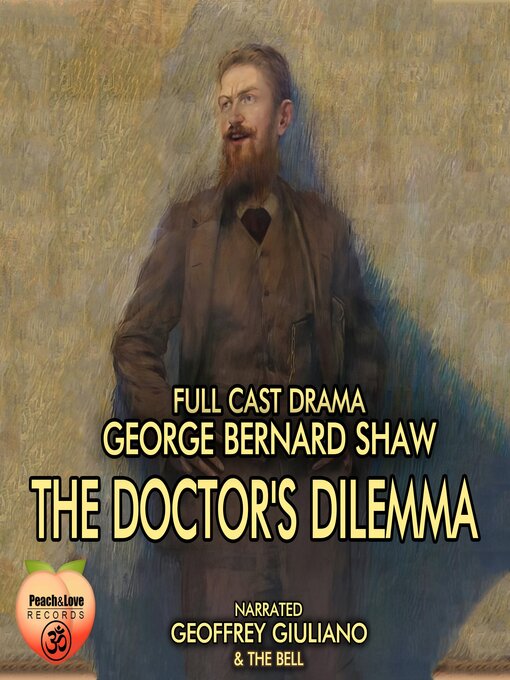 Title details for A Doctor's Dilemma by George Bernard Shaw - Available